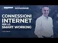 Luca Spada - Connessioni internet per lo Smart Working [Imprenditori in video]