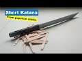 Making my own customized short katana | made from popsicle sticks