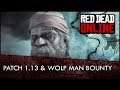 Red Dead Online: Patch 1.13, The Wolf Man Legendary Bounty and More!