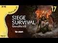 Siege Survival Let's Play [FR] #17 : Le retour de Galvik.