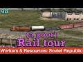 TBD 48 (A poor) railway tour. Workers & Resources: Soviet Republic