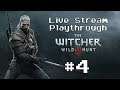 The Witcher 3: Wild Hunt (PS4) - Live Stream Blind Playthrough #4