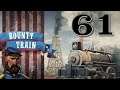 Bounty Train [Kampagne] 🚂 ►61◄ Volldampf voraus mit der Sierra 4 6 0