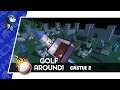 CASTLE 2 - Golf Around review