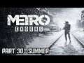 Metro: Exodus|Gameplay Walkthrough Part 30 - Summer