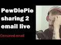 PewDiePie REACTION LEAKING PERSONAL EMAIL LIVE 🔴