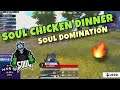Soul Chicken Dinner | Soul Domination | loco War of glory