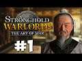 THE ART OF WAR! Stronghold: Warlords - NEW Sun Tzu Campaign Gameplay #1