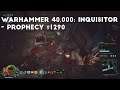 The Rites Of Terminal Pacification | Let's Play Warhammer 40,000: Inquisitor - Prophecy #1290