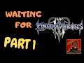 WAITING FOR KINGDOM HEARTS 3 PART ONE (UNRELEASED SKIT)