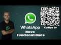 Whatsapp Nova Funcionalidade Codígo Qr