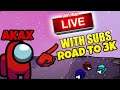 🔴 Among Us Live Stream | Playing With Viewers Join Now | Road To 3K Subscribers | By Akax Gaming
