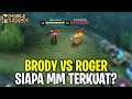 Brody Vs Roger - Siapa MM Terkuat Di Mobile Legends?!