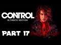 Control (Ultimate Edition) - Part 17 - What a Mess: Clear the Clog