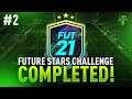 Future Stars Challenge #2 SBC Completed - Tips & Cheap Method - Fifa 21