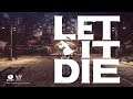 Let It Die [PS4] | "So Excited To Get Back Into This!"
