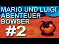 Lets Play Mario und Luigi Abenteuer Bowser #2 (German) - Das Tutorial failen 🤦‍♂️🤦‍♂️🤦‍♂️