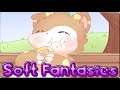 Soft Fantasies Parte8-ADVERTENCIA KAWAIISIDAD!!!