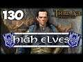 THE NAZGÛL BREAK OUT! Third Age Total War: Divide & Conquer 4.5 - High Elves Campaign #130