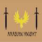 ARABIAN KNIGHT