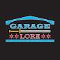 Garage Lore