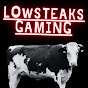 LowSteaksGaming