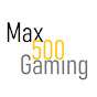 Max 500 Gaming