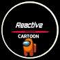 Reactive Cartoon