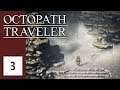 In die Berge - Let's Play Octopath Traveler #3 [DEUTSCH] [HD+]