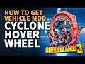 How to unlock Cyclone Hover Wheel Borderlands 3 Upgrade