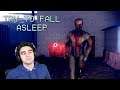 I BROKE THE GAME AND BEAT THE LAST PART IN 5 MINUTES!! - Try to Fall Asleep (Demo - Part 2)