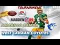 Madden 09 Tourney - Amarillo Armor @ West Canaan Coyotes (From West Canaan, TX)