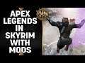 Skyrim Special Edition Mods - Apex Legends in Skyrim!