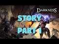 Darkness Rises Story Part 1: Chapter 1-3 & Customization