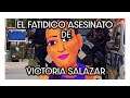 EL FATIDICO ASESINATO DE VICTORIA SALAZAR