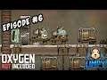 Ep 6 - Everyone Just Relax - Oxygen Not Included Gameplay