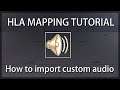 How to import custom audio, Half life alyx mapping tutorial
