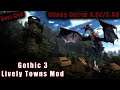 LTM Лучший мод на Готику 3 | Lively Towns Mod Обзор | Gothic 3