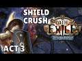 Shield Crush Gladiator Act 3 | Path of Exile Expedition SSF (PoE 3.15)