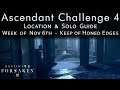 Ascendant Challenge 4 - Keep of Honed Edges -  Nov 6th - Location - Solo Guide