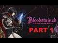 Bloodstained: Ritual of the Night Gameplay Part-1 (No Commentary)