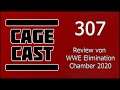 CageCast #307: Review von WWE Elimination Chamber 2020