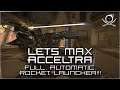 Lets Max - Acceltra: FULLY. AUTO. ROCKET. LAUNCHER ! | Warframe