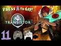 Transistor - Press A To Gay! Plays - (Part 11)