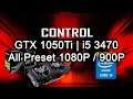 Control - GTX 1050Ti | i5 3470 | All Preset 1080P/900P