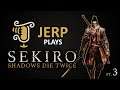 Jerp plays Sekiro pt.3 (2019-04-04)
