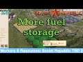 More fuel storage. Workers and Resources: Soviet Republic. TBD2 29.