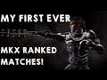 MY FIRST EVER MKX RANKED MATCHES!