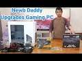 Newb Daddy Unboxes and Assembles Gaming PC Upgrade