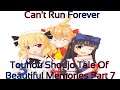 Touhou Shoujo Tale Of Beautiful Memories Part 7 (Can't Run Forever)